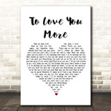 Celine Dion To Love You More White Heart Song Lyric Print