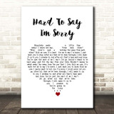 Chicago Hard To Say I'm Sorry White Heart Song Lyric Print
