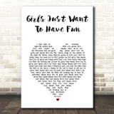 Cyndi Lauper Girls Just Want To Have Fun White Heart Song Lyric Print