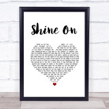Degrees of Motion Shine On White Heart Song Lyric Print