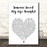 Elton John Someone Saved My Life Tonight White Heart Song Lyric Print
