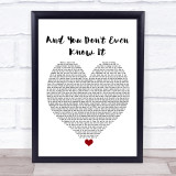 Everybody's Talking About Jamie And You Don't Even Know It White Heart Song Lyric Print