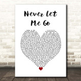 Florence + The Machine Never Let Me Go White Heart Song Lyric Print