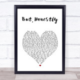 Foo Fighters But, Honestly White Heart Song Lyric Print