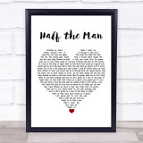 Jennifer Smestad Half the Man White Heart Song Lyric Print