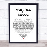 John Martyn May You Never White Heart Song Lyric Print