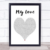 Justin Timberlake My Love White Heart Song Lyric Print