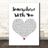 Kenny Chesney Somewhere With You White Heart Song Lyric Print
