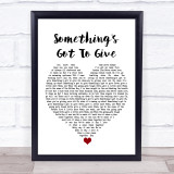 Labrinth Something's Got To Give White Heart Song Lyric Print