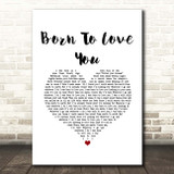 LANCO Born To Love You White Heart Song Lyric Print
