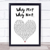 Liam Gallagher Why Me Why Not. White Heart Song Lyric Print