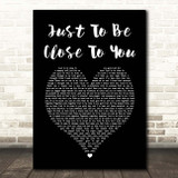 Commodores Just To Be Close To You Black Heart Song Lyric Print