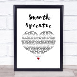Sade Smooth Operator White Heart Song Lyric Wall Art Print