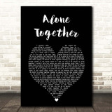 Dan + Shay Alone Together Black Heart Song Lyric Print