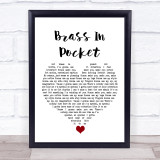 The Pretenders Brass In Pocket White Heart Song Lyric Wall Art Print