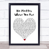 Us The Duo No Matter Where You Are White Heart Song Lyric Wall Art Print
