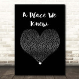 Dean Lewis A Place We Knew Black Heart Song Lyric Print