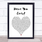 Brandy Have You Ever White Heart Song Lyric Wall Art Print