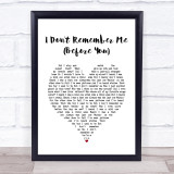 Brothers Osborne I Don't Remember Me (Before You) White Heart Song Lyric Wall Art Print