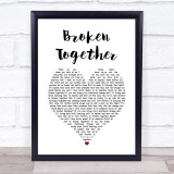 Casting Crowns Broken Together White Heart Song Lyric Wall Art Print