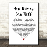 Chuck Berry You Never Can Tell White Heart Song Lyric Wall Art Print