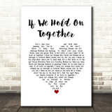 Diana Ross If We Hold On Together White Heart Song Lyric Wall Art Print