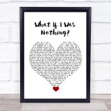 All That Remains What If I Was Nothing White Heart Song Lyric Wall Art Print