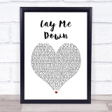 Dirty Heads Lay Me Down White Heart Song Lyric Wall Art Print