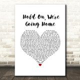 Drake Hold On, We're Going Home White Heart Song Lyric Wall Art Print