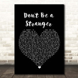 Dina Carroll Don't Be a Stranger Black Heart Song Lyric Print