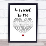 Garth Brooks A Friend To Me White Heart Song Lyric Wall Art Print