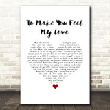 Garth Brooks To Make You Feel My Love White Heart Song Lyric Wall Art Print