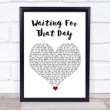 George Michael Waiting For That Day White Heart Song Lyric Wall Art Print