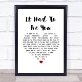 Harry Connick, Jr It Had To Be You (Big Band And Vocals) White Heart Song Lyric Wall Art Print