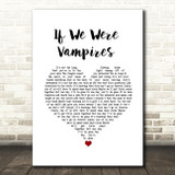 Jason Isbell and the 400 Unit If We Were Vampires White Heart Song Lyric Wall Art Print