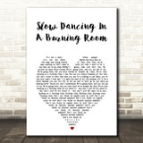 John Mayer Slow Dancing In A Burning Room White Heart Song Lyric Print