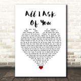 Josh Groban All I Ask Of You White Heart Song Lyric Wall Art Print