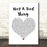 Justin Timberlake Not A Bad Thing White Heart Song Lyric Wall Art Print