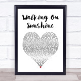Katrina And The Waves Walking On Sunshine White Heart Song Lyric Wall Art Print