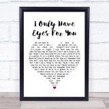 Art Garfunkel I Only Have Eyes For You White Heart Song Lyric Wall Art Print