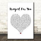 Matt Stell Prayed For You White Heart Song Lyric Print  - SLPTHT8682