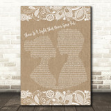 The Smiths There Is A Light That Never Goes Out Burlap & Lace Song Lyric Print  - SLPTBLC1118