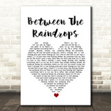 Lifehouse Between The Raindrops White Heart Song Lyric Wall Art Print