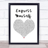 Madonna Express Yourself White Heart Song Lyric Wall Art Print