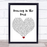 Micky Modelle Dancing In The Dark White Heart Song Lyric Wall Art Print