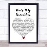 Mike + The Mechanics Over My Shoulder White Heart Song Lyric Wall Art Print