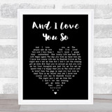 Elvis Presley And I Love You So Black Heart Song Lyric Print