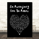 Alfredo García Segura En Aranjuez Con Tu Amor Black Heart Song Lyric Print