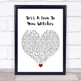 Peter Hollens Toss A Coin To Your Witcher White Heart Song Lyric Wall Art Print