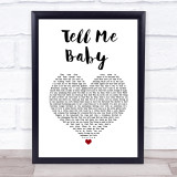 Red Hot Chili Peppers Tell Me Baby White Heart Song Lyric Wall Art Print
